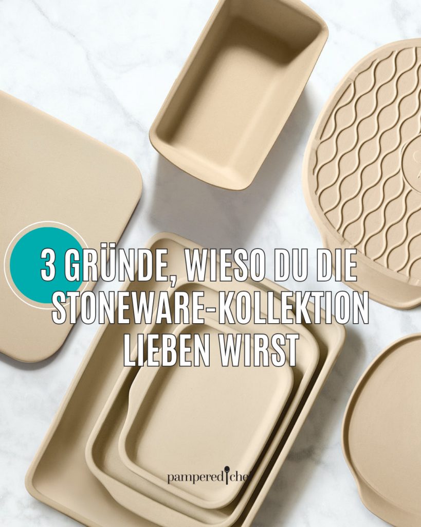 3 Gründe wieso du die Pampered Chef Stoneware Kollektion lieben wirst
